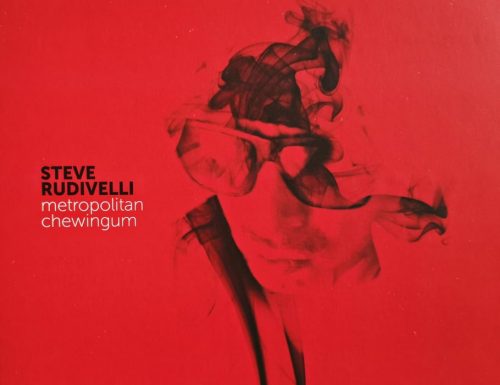 Steve Rudivelli – Metropolitan Chewingum