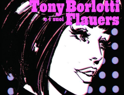 Il ritorno di Tony Borlotti e i suoi Flauers.