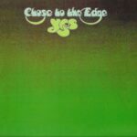 Yes – Close to the Edge