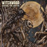 Witchwood – Before the Winter