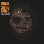 Road Sweet Home, un magico viaggio attraverso la musica di Giulio Larovere