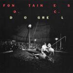 Fontaines D.C. – Nuova linfa musicale con Dogrel, l’album di debutto