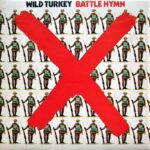Wild Turkey – Battle Hymn